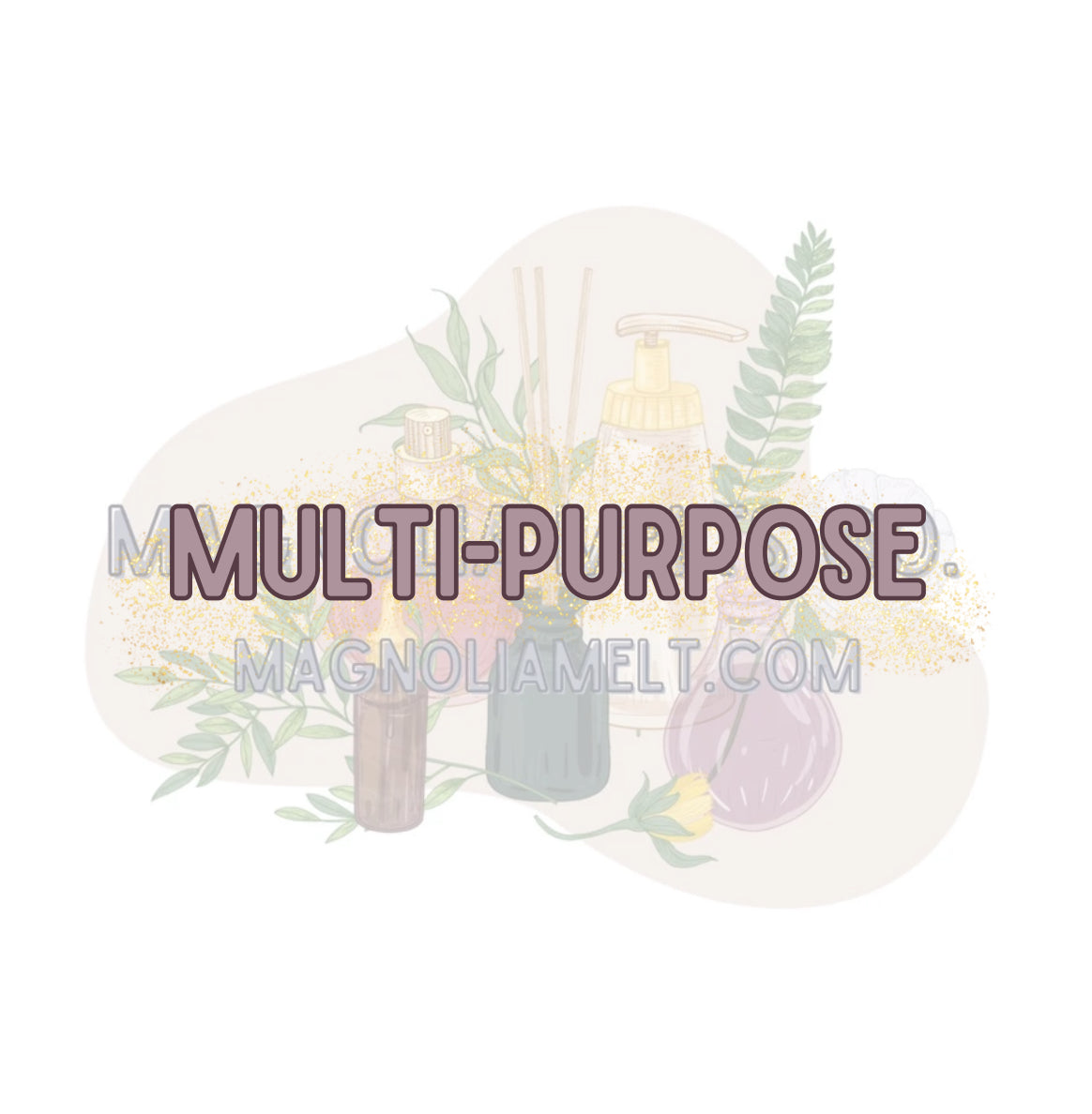 Multi-Purpose