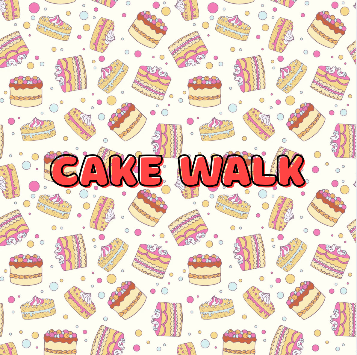 Cake Walk