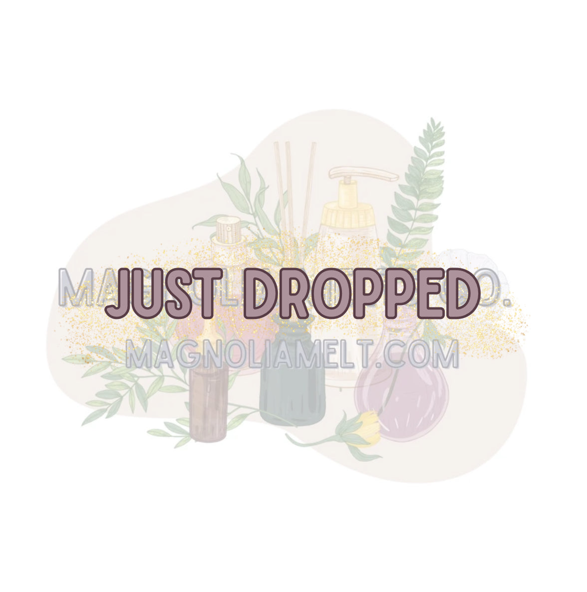 Just Dropped